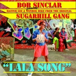 Bob Sinclar feat. Sugarhill Gang - La La Song