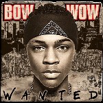 Bow Wow - Wanted