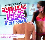 Fedde Le Grand - Put Your Hands Up For Detroit