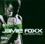 Jamie Foxx - Unpredictable