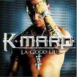 K-Maro - La Good Life