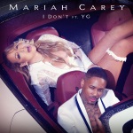Mariah Carey feat. YG - I Don`t