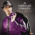 Mehrzad Marashi - Don`t Believe