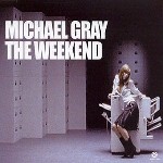 Michael Gray - The Weekend