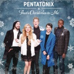 Pentatonix - That`s Christmas To Me