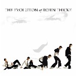 Robin Thicke - The Evolution Of Robin Thicke