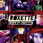 Roxette - Charm School